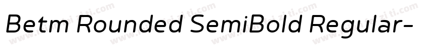 Betm Rounded SemiBold Regular字体转换
